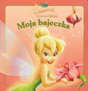 Moja Bajeczka - Dzwoneczek i uczynne wróżki. Autor:   Praca zbiorowa. Dadada.pl Okładka książki Moja Bajeczka - Dzwoneczek i uczynne wróżki