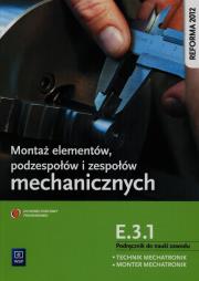 Montaż elementów, podzespołów i zespołów mechatronicznych. K. Autor: Stanisław Sierny. Dadada.pl Okładka książki Montaż elementów, podzespołów i zespołów mechatronicznych. K