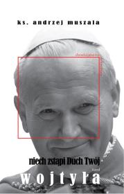 Niech zstąpi Duch Twój z płytą CD. Autor: ks. Andrzej Muszala. Dadada.pl Okładka książki Niech zstąpi Duch Twój z płytą CD
