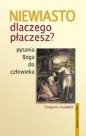 Okładka książki Niewiasto dlaczego płaczesz?