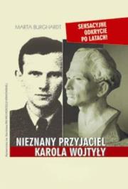 Nieznany przyjaciel Karola Wojtyły. Autor: Marta Burghardt. Dadada.pl Okładka książki Nieznany przyjaciel Karola Wojtyły