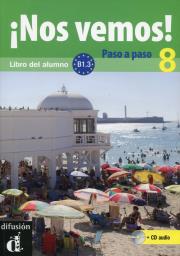 Nos vemos! Paso a paso 8 + CD. Autor:   Praca zbiorowa. Dadada.pl Okładka książki Nos vemos! Paso a paso 8 + CD