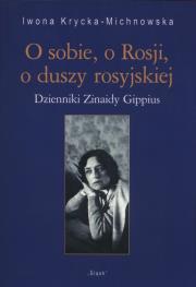 O sobie o Rosji o duszy rosyjskiej. Autor: Krycka-Michnowska Iwona. Dadada.pl Okładka książki O sobie o Rosji o duszy rosyjskiej