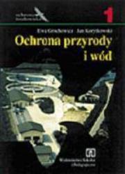 Okładka książki Ochrona przyrody i wód  cz.1  Grochowicz  WSiP