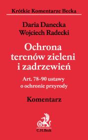 Okładka książki Ochrona terenów zieleni i zadrzewień Art. 78-90 ustawy o ochronie przyrody. Komentarz