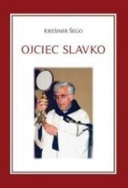 Okładka książki Ojciec Slavko. Biografia