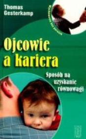 Ojcowie a kariera. Autor: Thomas Gesterkamp. Dadada.pl Okładka książki Ojcowie a kariera
