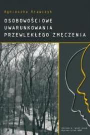 Osobowościowe uwarunkowania przewlekłego zmęczenia. Autor: Krawczyk Agnieszka. Dadada.pl Okładka książki Osobowościowe uwarunkowania przewlekłego zmęczenia