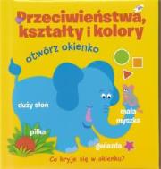 Okładka książki Otwórz okienko - Przeciwieństwa,kształty i kolory