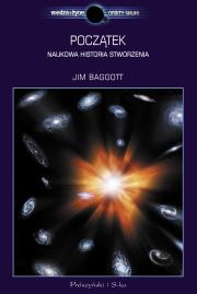 Początek. Naukowa historia stworzenia. Autor: Jim Baggott. Dadada.pl Okładka książki Początek. Naukowa historia stworzenia