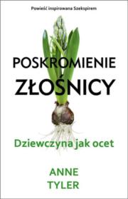Poskromienie złośnicy Dziewczyna jak ocet. Autor: Tyler Anne. Dadada.pl Okładka książki Poskromienie złośnicy Dziewczyna jak ocet