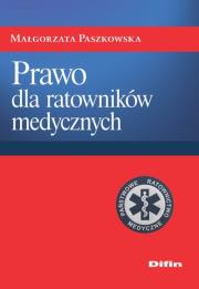 Prawo dla ratowników medycznych. Autor: Małgorzata Paszkowska (red. nauk.). Dadada.pl Okładka książki Prawo dla ratowników medycznych