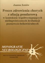 Proces zdrowienia chorych z afazją  poudarową. Autor: Seniów Joanna. Dadada.pl Okładka książki Proces zdrowienia chorych z afazją  poudarową