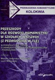 Opakowanie Przeszkody dla rozwoju humanistyki w szkołach wyższych z pedagogiką w tle