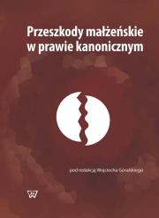 Przeszkody małżeńskie w prawie kanonicznym. Wydawca: Wydawnictwo Uniwersytetu Kardynała Stefana Wyszyńskiego. Dadada.pl Opakowanie Przeszkody małżeńskie w prawie kanonicznym