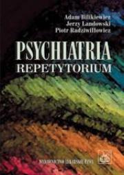 Psychiatria. Repetytorium PZWL. Autor: Bilikiewicz Adam, Landowski Jerzy, Piotr Radziwiłowicz. Dadada.pl Okładka książki Psychiatria. Repetytorium PZWL