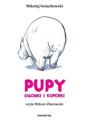 Pupy, ogonki i kuperki audiobook. Autor: Mikołaj Golachowski, Wiktor Zborowski. Dadada.pl Okładka książki Pupy, ogonki i kuperki audiobook