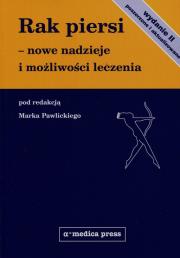Rak piersi nowe nadzieje i możliwości leczenia. Wydawca: Alfa-Medica Press. Dadada.pl Opakowanie Rak piersi nowe nadzieje i możliwości leczenia