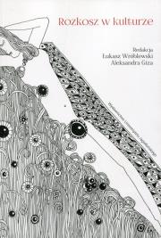 Okładka książki Rozkosz w kulturze