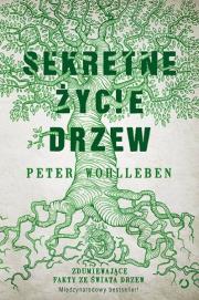 Sekretne życie drzew. Autor: Wohlleben Peter. Dadada.pl Okładka książki Sekretne życie drzew