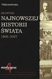 Okładka książki Słownik najnowszej historii świata 1900-2007. T.4
