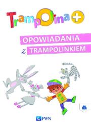 Trampolina+ Opowiadania z Trampolinkiem + 2CD. Autor: Paprocka-Piotrowska Urszula. Dadada.pl Okładka książki Trampolina+ Opowiadania z Trampolinkiem + 2CD