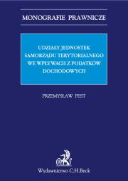 Okładka książki Udziały jednostek samorządu terytorialnego we wpływach z podatków dochodowych
