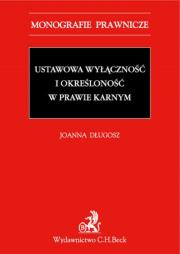 Okładka książki Ustawowa wyłączność i określoność w prawie karnym