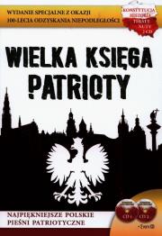 Wielka księga patrioty +2 CD. Autor: Opracowanie zbiorowe. Dadada.pl Okładka książki Wielka księga patrioty +2 CD