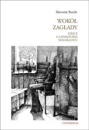 Okładka książki Wokół Zagłady Szkice o literaturze Holokaustu
