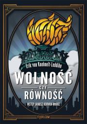 Wolność czy równość. Autor: Kuehnelt-Leddihn Erik. Dadada.pl Okładka książki Wolność czy równość