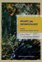 Wolność jako odpowiedzialność. Autor: Tokarski Tomasz. Dadada.pl Okładka książki Wolność jako odpowiedzialność