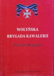 Okładka książki Wołyńska Brygada Kawalerii