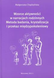 Wzorce aktywności w narracjach rodzinnych. Autor: Chądzyńska Małgorzata. Dadada.pl Okładka książki Wzorce aktywności w narracjach rodzinnych