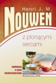 Z płonącymi sercami. Autor: Nouwen Henri J.M.. Dadada.pl Okładka książki Z płonącymi sercami