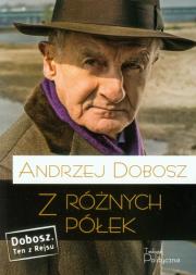 Z różnych półek. Autor: Dobosz Andrzej. Dadada.pl Okładka książki Z różnych półek