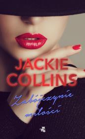 Zabójczyni miłości. Autor: Jackie Collins. Dadada.pl Okładka książki Zabójczyni miłości