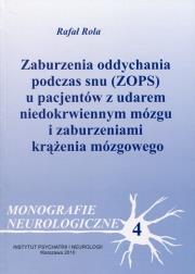 Zaburzenia oddychania podczas snu (ZOPS) u pacjentów z udarem niedokrwiennym mózgu i zaburzeniami krążenia mózgowego. Autor: Rola Rafał. Dadada.pl Okładka książki Zaburzenia oddychania podczas snu (ZOPS) u pacjentów z udarem niedokrwiennym mózgu i zaburzeniami krążenia mózgowego