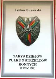Okładka książki Zarys dziejow Pułku 3 Strzelców Konnych (1922-1939)