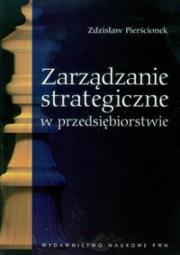 Okładka książki Zarządzanie strategiczne w przedsiębiorstwie