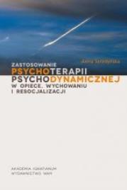 Zastosowanie psychoterapii psychodynamicznej. Autor: Seredyńska Anna. Dadada.pl Okładka książki Zastosowanie psychoterapii psychodynamicznej