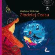 Złodziej czasu. Autor: Wolański Waldemar. Dadada.pl Okładka książki Złodziej czasu