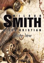 Złoty lew. Autor: Smith Wilbur, Giles Kristian. Dadada.pl Okładka książki Złoty lew