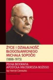 Życie i działalność bł. Michała Sopocki. Autor: bp Henryk Ciereszko. Dadada.pl Okładka książki Życie i działalność bł. Michała Sopocki