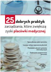 Okładka książki 25 dobrych praktyk zarządzania które zwiększą zyski placówki medycznej