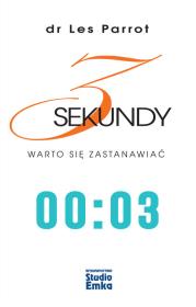 3 Sekundy. Autor: Les i Leslie Parrottowie. Dadada.pl Okładka książki 3 Sekundy