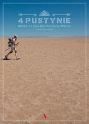 4 pustynie Biegnij i znajdź własną drogę. Autor: Daniel Lewczuk. Dadada.pl Okładka książki 4 pustynie Biegnij i znajdź własną drogę