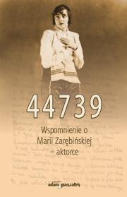 44739 Wspomnienie o Marii Zarębińskiej  aktorce. Wydawca: Adam Marszałek. Dadada.pl Opakowanie 44739 Wspomnienie o Marii Zarębińskiej  aktorce
