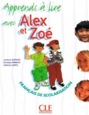 Alex Et Zoe 1 Apprends a lire avec Alex et Zoe CLE. Autor: Jocelyne Quinson, Dominique Rambaud, Catherine Su. Dadada.pl Okładka książki Alex Et Zoe 1 Apprends a lire avec Alex et Zoe CLE