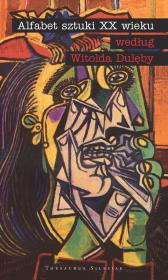 Okładka książki Alfabet sztuki XX wieku według Witolda Dulęby